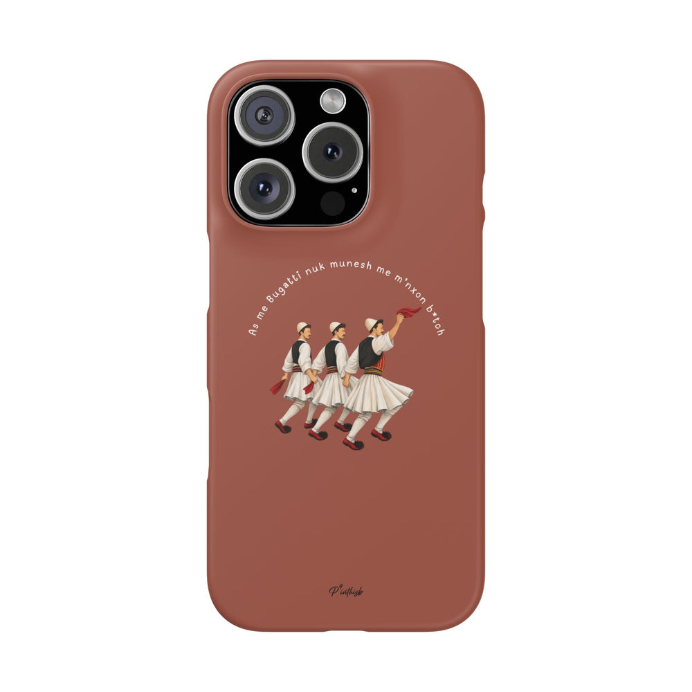 "As me Bugatti nuk munesh me m'nxon b*tch" Snap Case