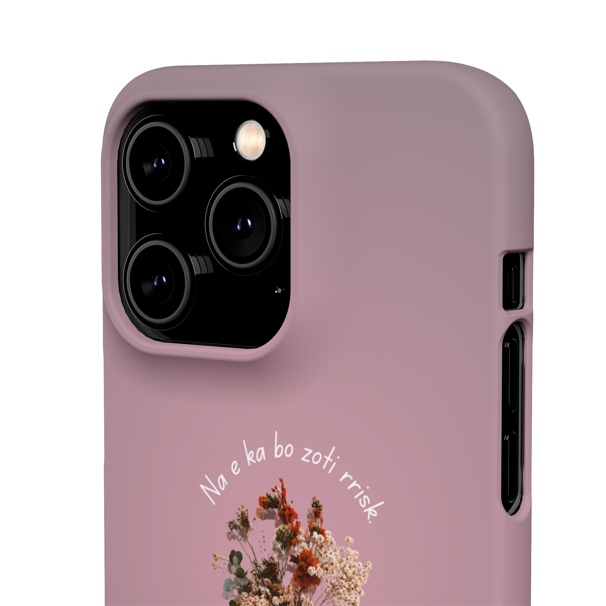 "Na e ka bo zoti rrisk." Snap Phone Case