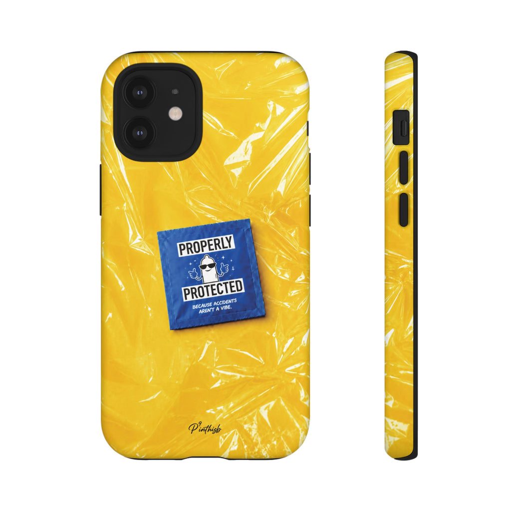 "Properly Protected" Graphic Phone Case