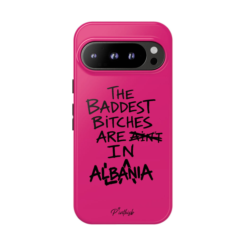 "The Baddest B*tches Are In Albania" Hot Pink Case