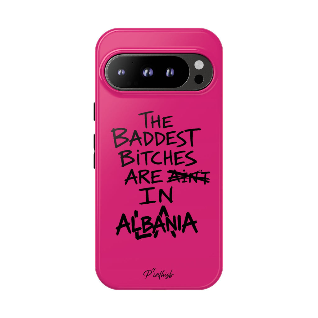 "The Baddest B*tches Are In Albania" Hot Pink Case
