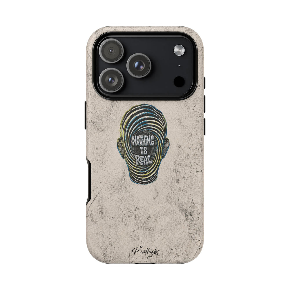 'Nothing Is Real' Abstract Tough Case