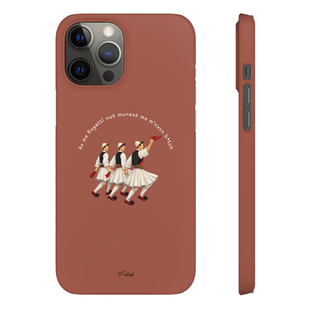 "As me Bugatti nuk munesh me m'nxon b*tch" Snap Case