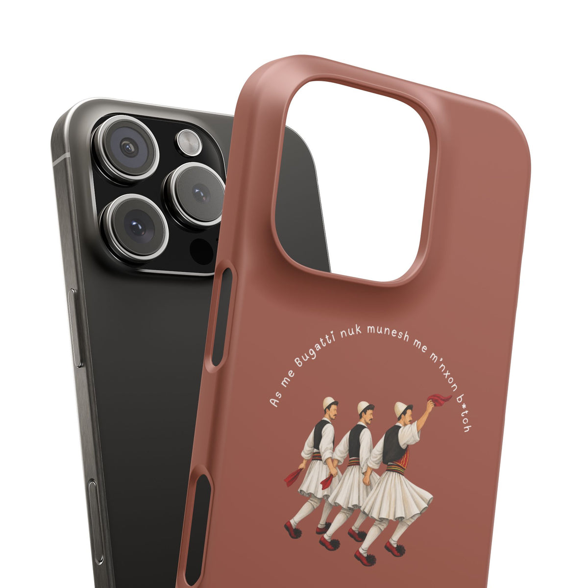 "As me Bugatti nuk munesh me m'nxon b*tch" Snap Case