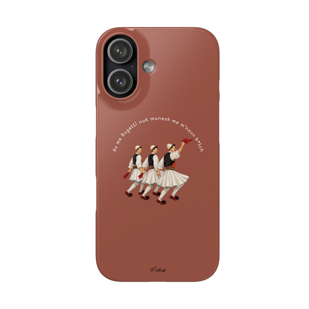 "As me Bugatti nuk munesh me m'nxon b*tch" Snap Case