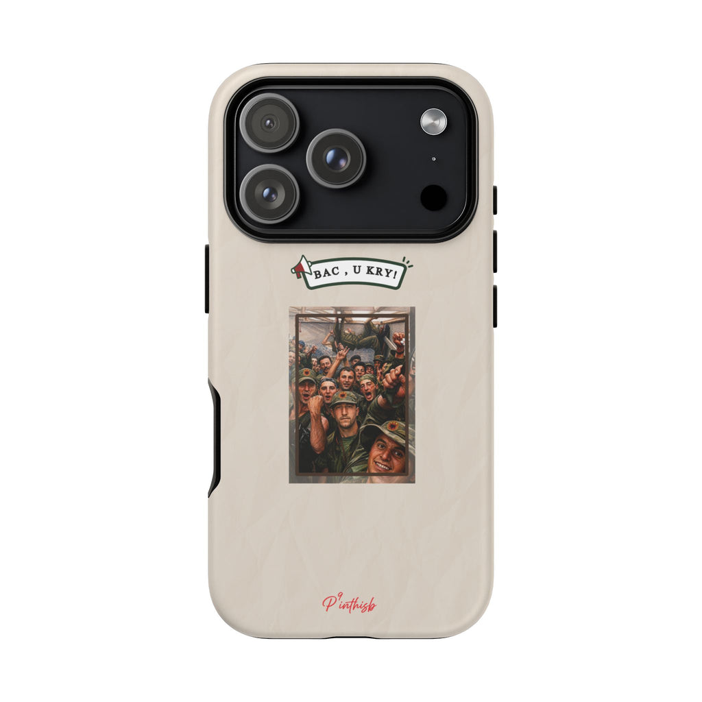 "BAC, U KRY!" Albanian Tough Phone Case
