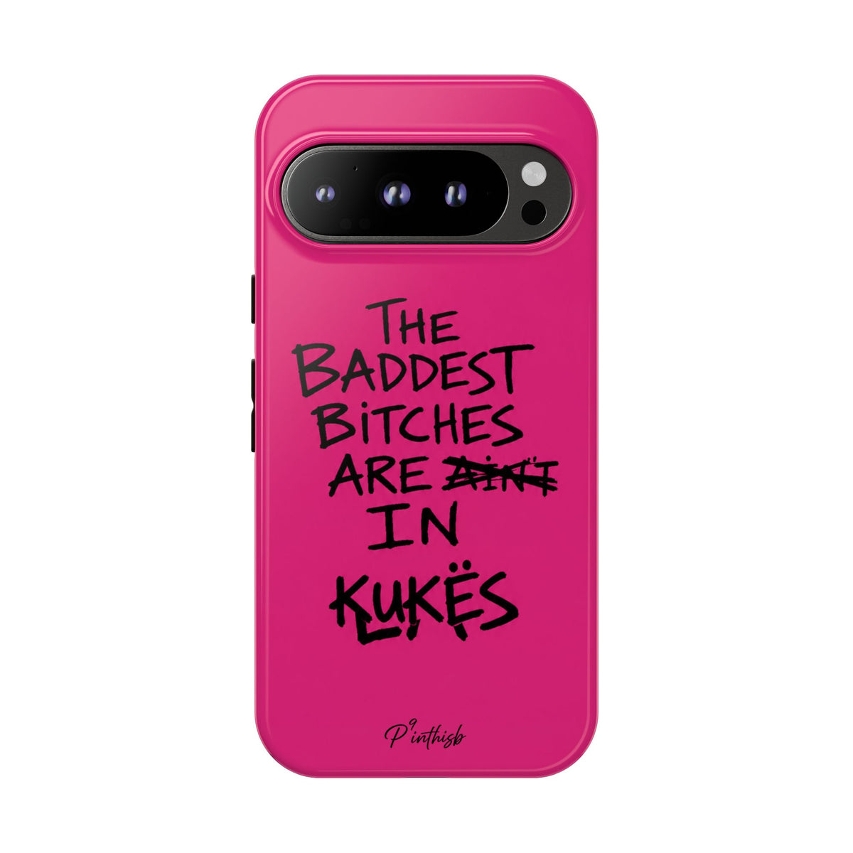 "The Baddest B*tches Are In Kukës" Hot Pink Case