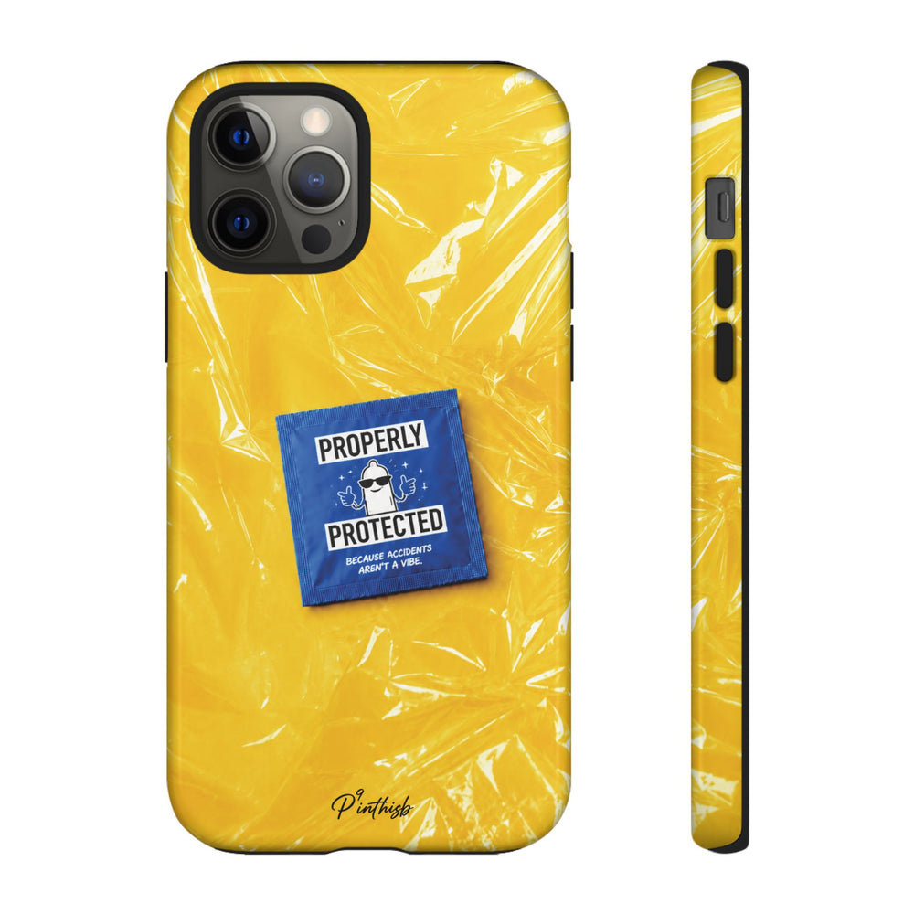 "Properly Protected" Graphic Phone Case