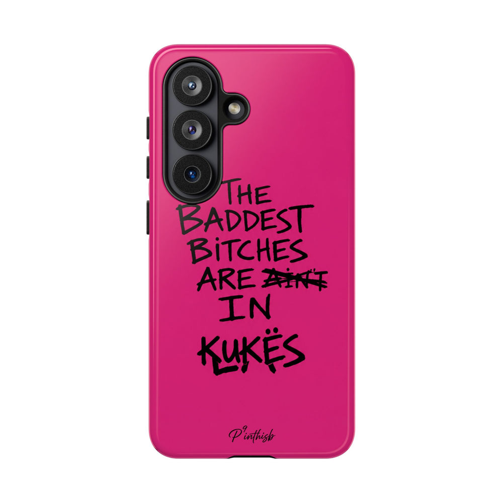 "The Baddest B*tches Are In Kukës" Hot Pink Case