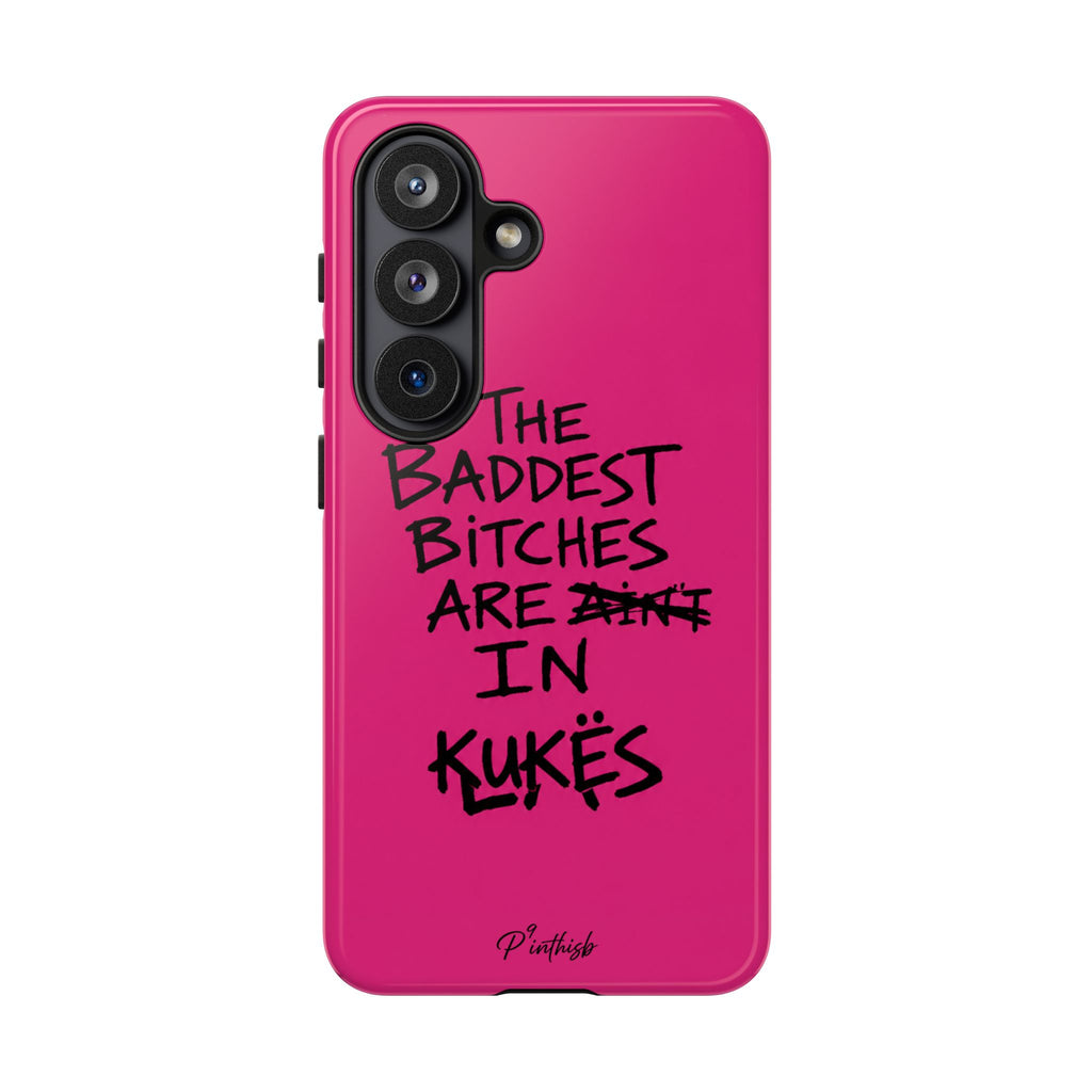 "The Baddest B*tches Are In Kukës" Hot Pink Case