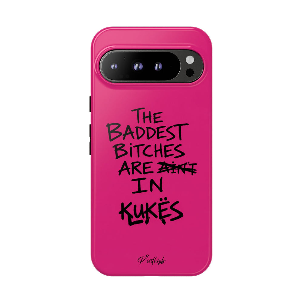 "The Baddest B*tches Are In Kukës" Hot Pink Case