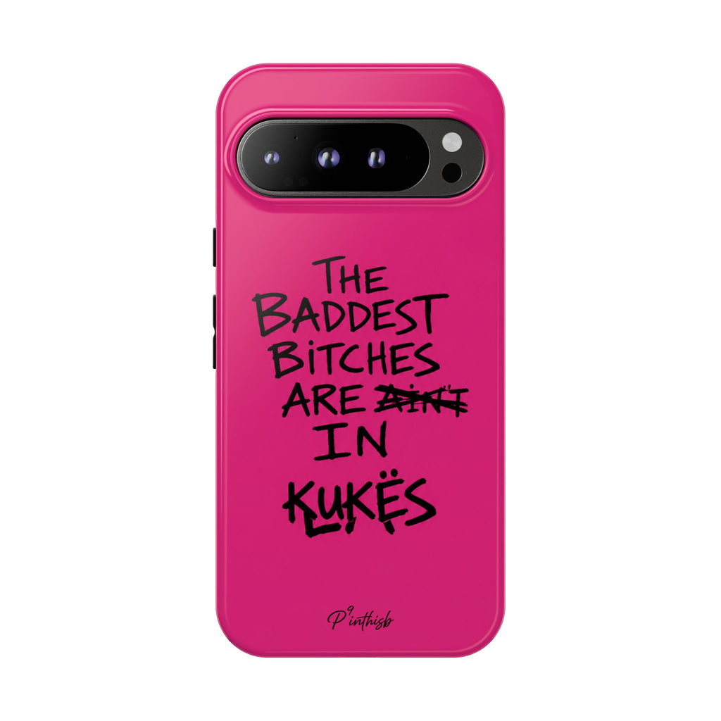 "The Baddest B*tches Are In Kukës" Hot Pink Case
