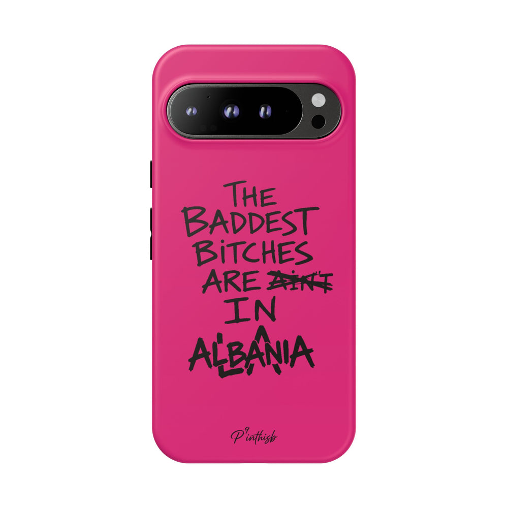 "The Baddest B*tches Are In Albania" Hot Pink Case