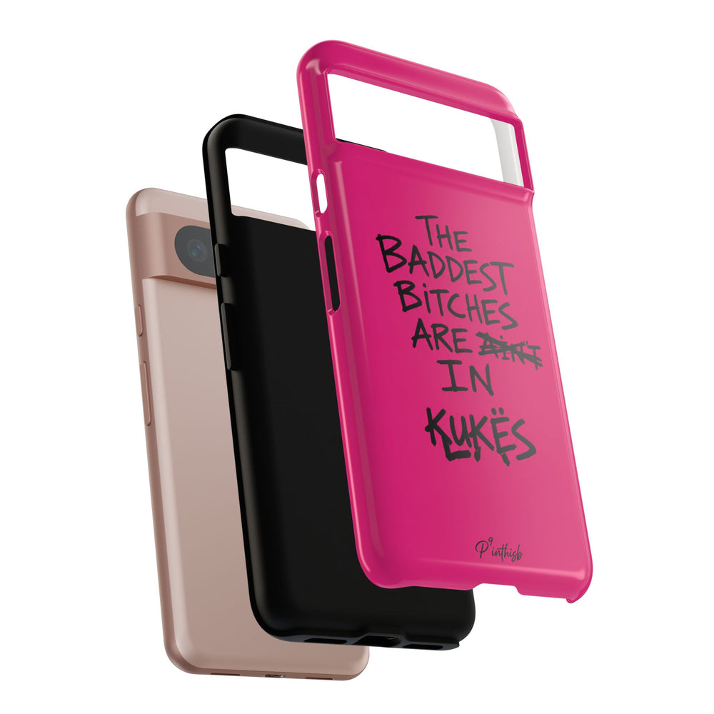 "The Baddest B*tches Are In Kukës" Hot Pink Case