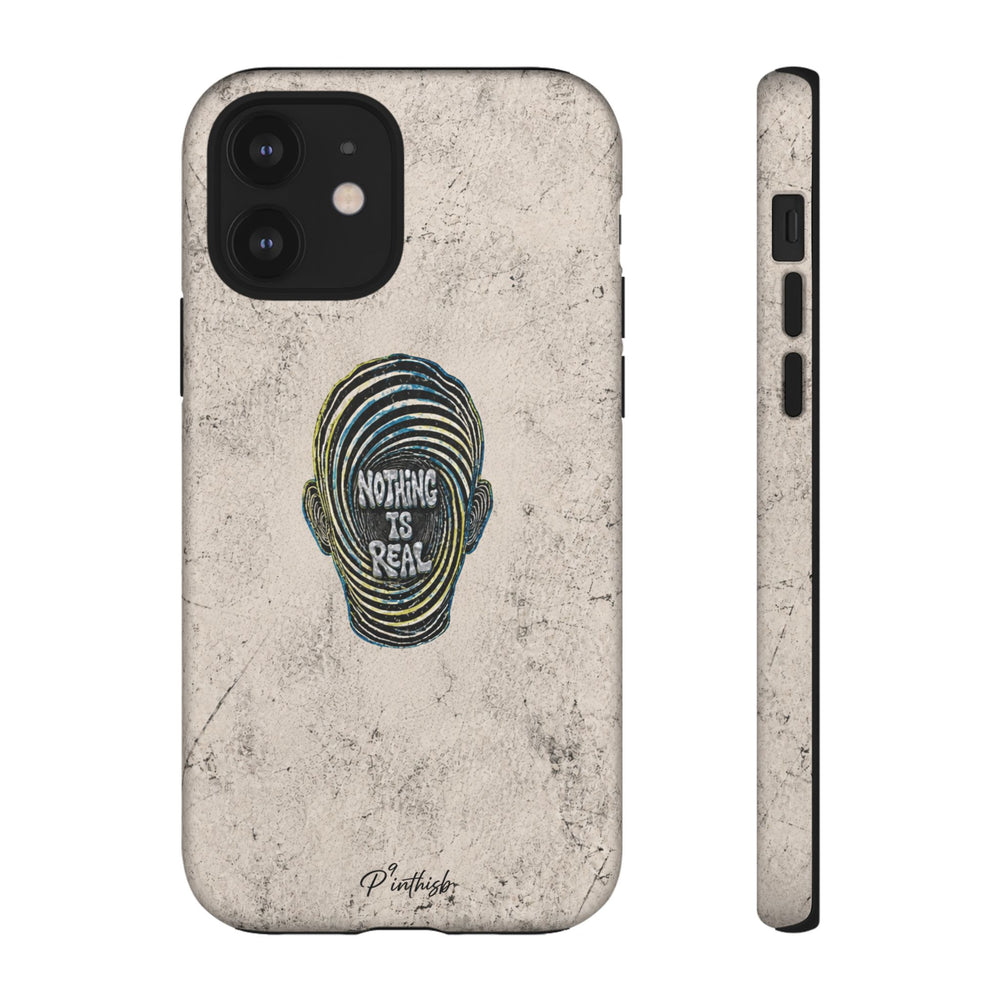'Nothing Is Real' Abstract Tough Case