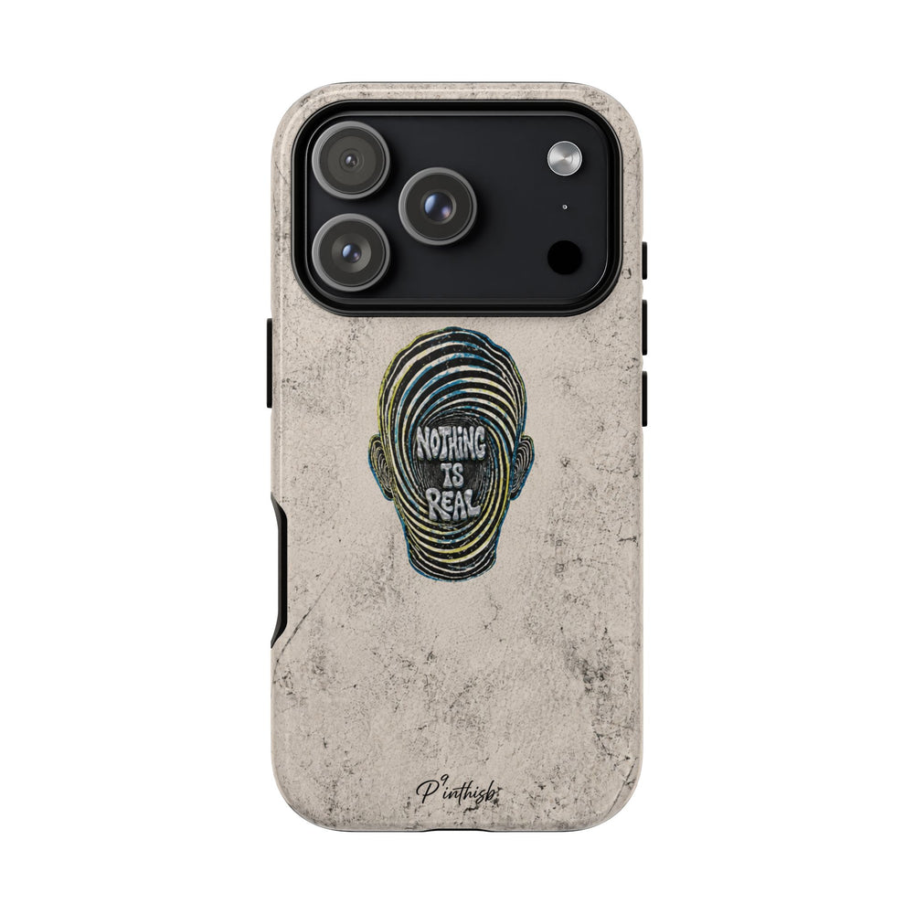 'Nothing Is Real' Abstract Tough Case