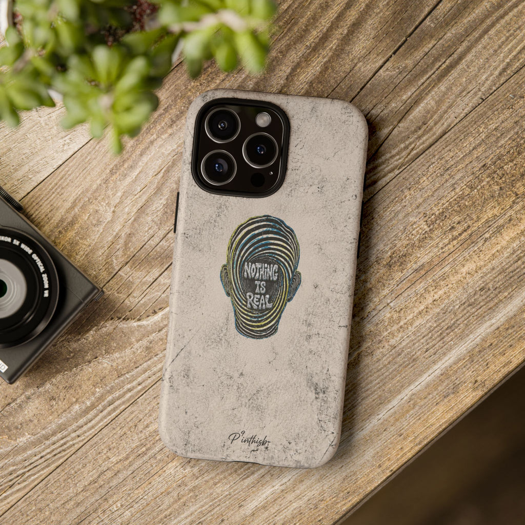 'Nothing Is Real' Abstract Tough Case