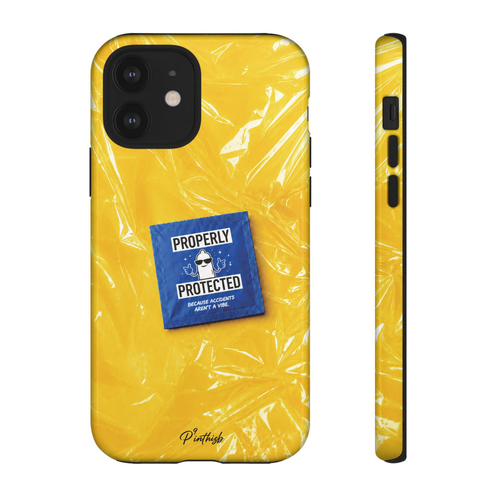 "Properly Protected" Graphic Phone Case