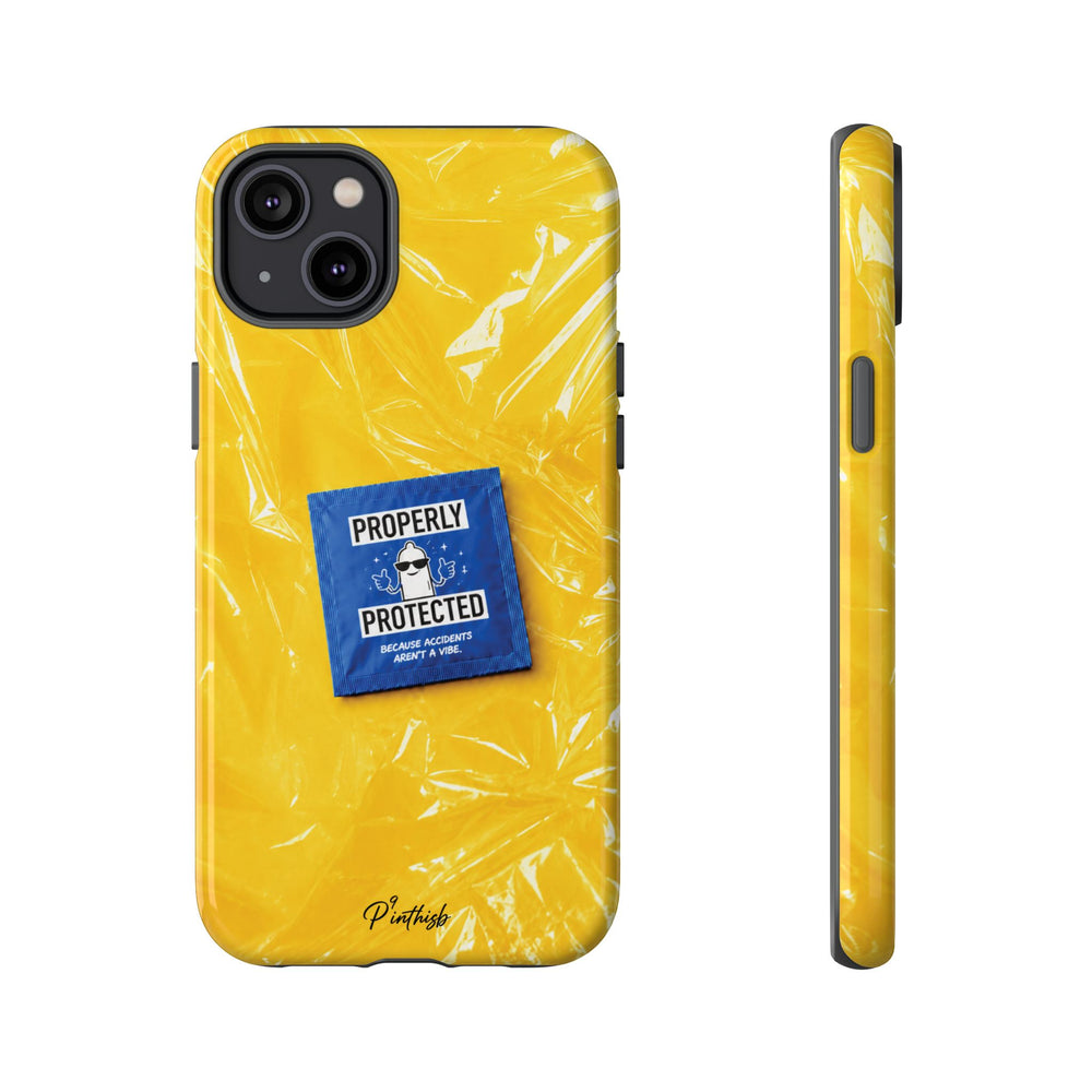 "Properly Protected" Graphic Phone Case