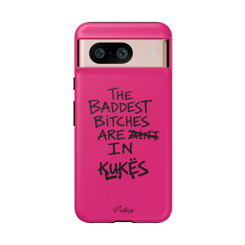 "The Baddest B*tches Are In Kukës" Hot Pink Case