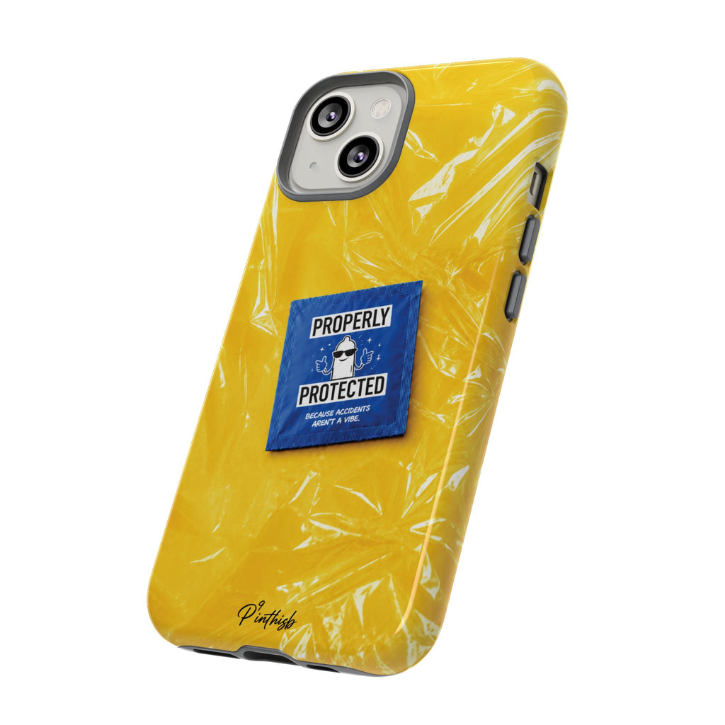 "Properly Protected" Graphic Phone Case