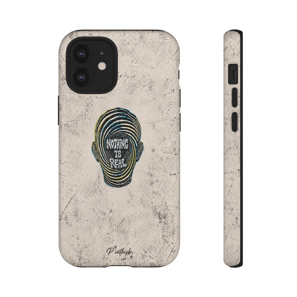 'Nothing Is Real' Abstract Tough Case