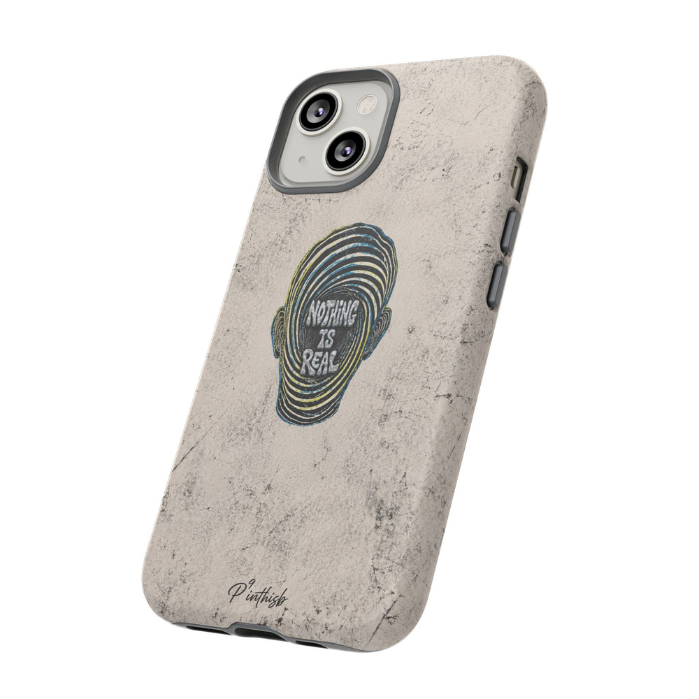 'Nothing Is Real' Abstract Tough Case