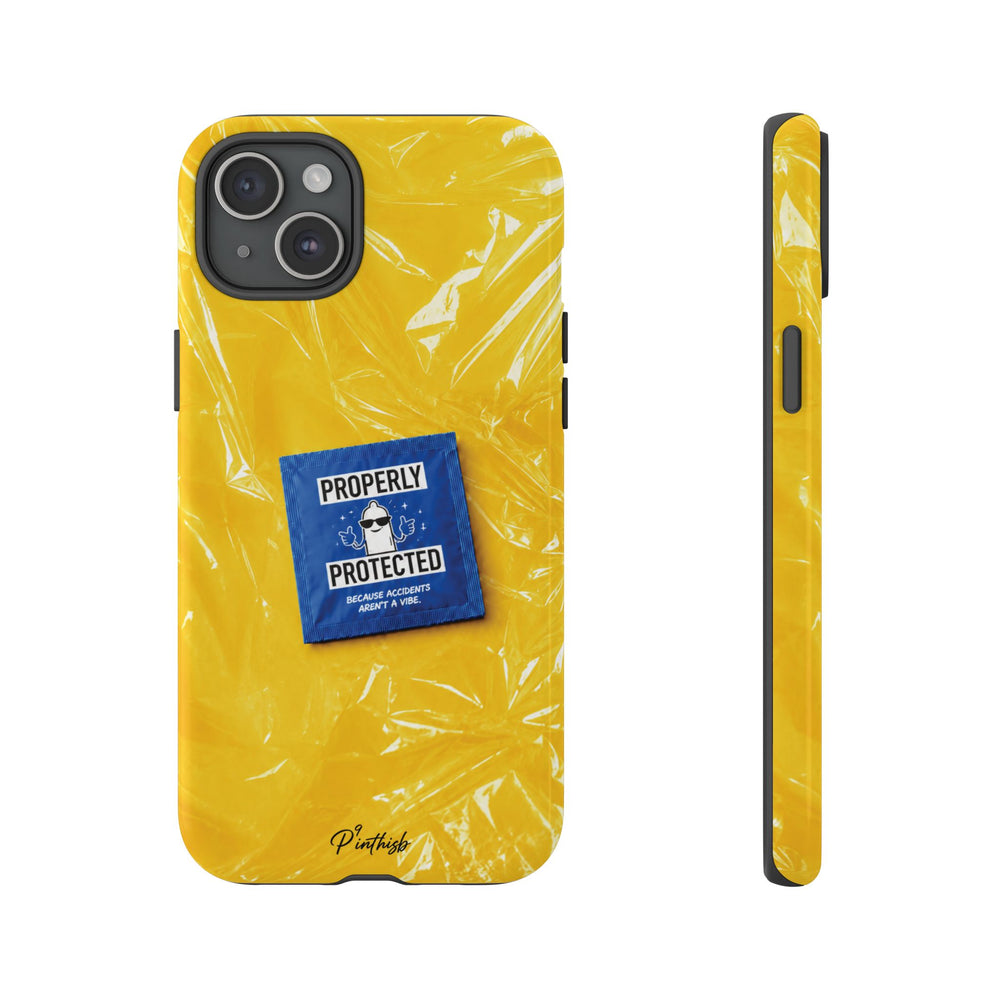 "Properly Protected" Graphic Phone Case