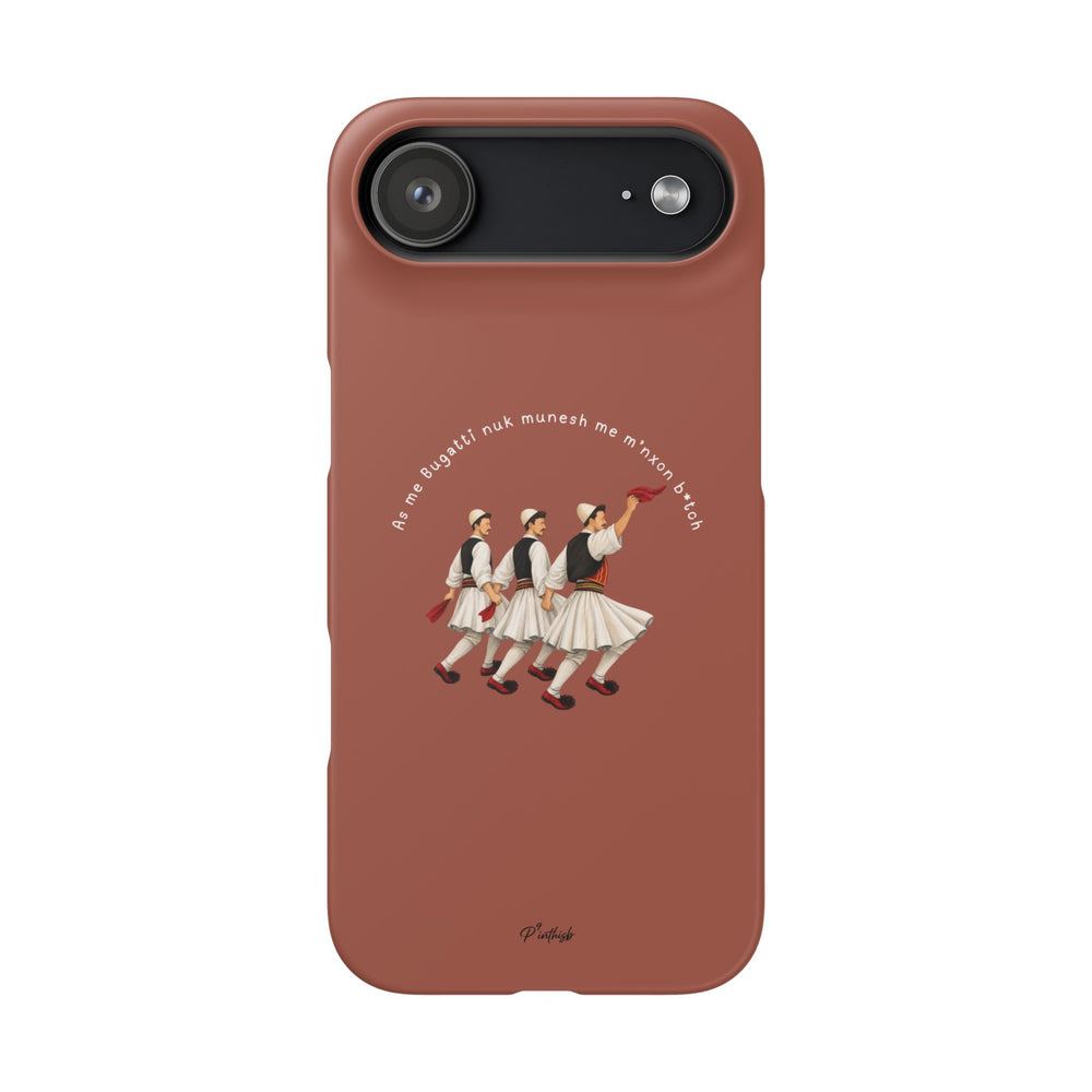 "As me Bugatti nuk munesh me m'nxon b*tch" Snap Case
