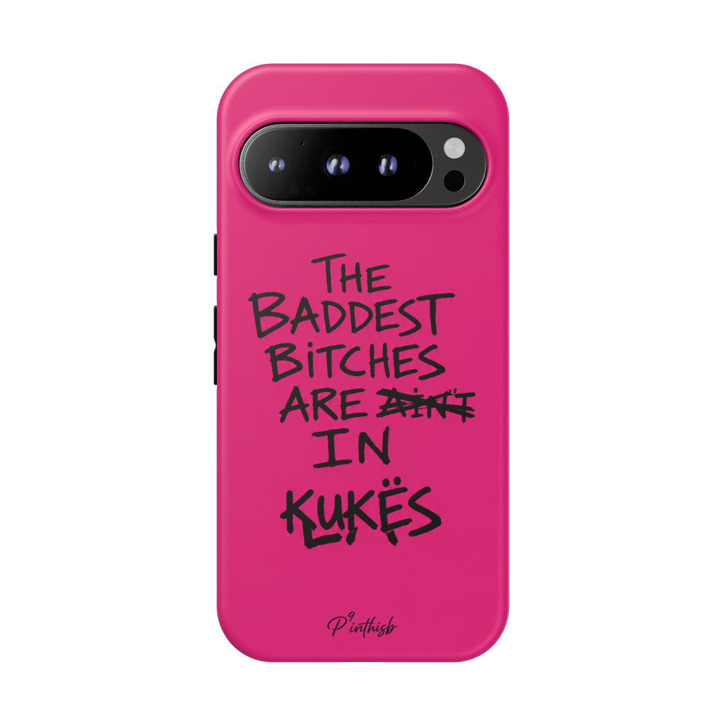 "The Baddest B*tches Are In Kukës" Hot Pink Case