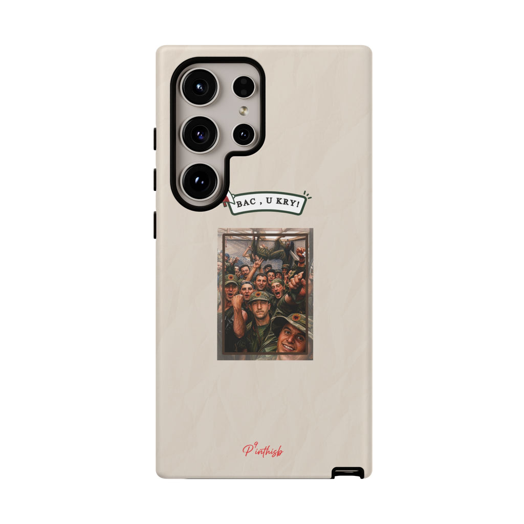 "BAC, U KRY!" Albanian Tough Phone Case