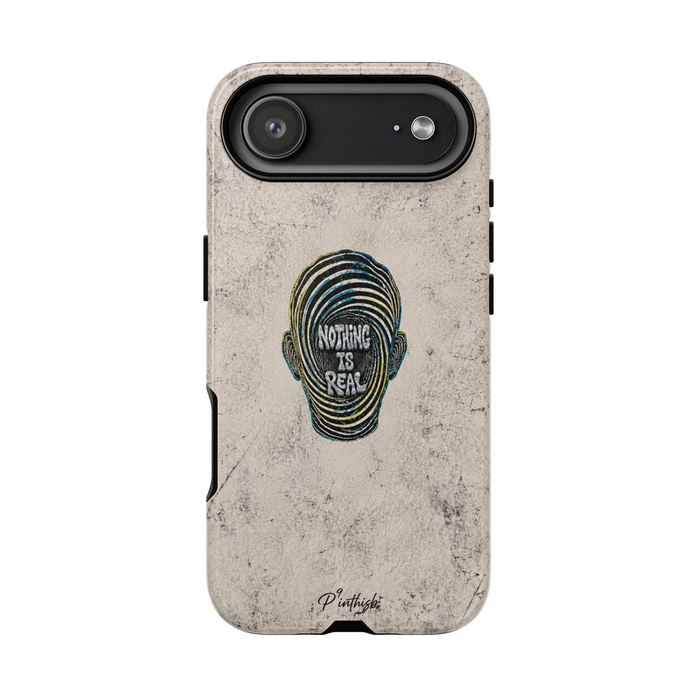 'Nothing Is Real' Abstract Tough Case
