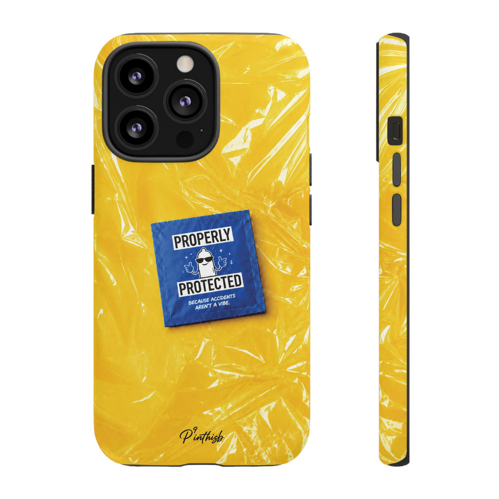 "Properly Protected" Graphic Phone Case