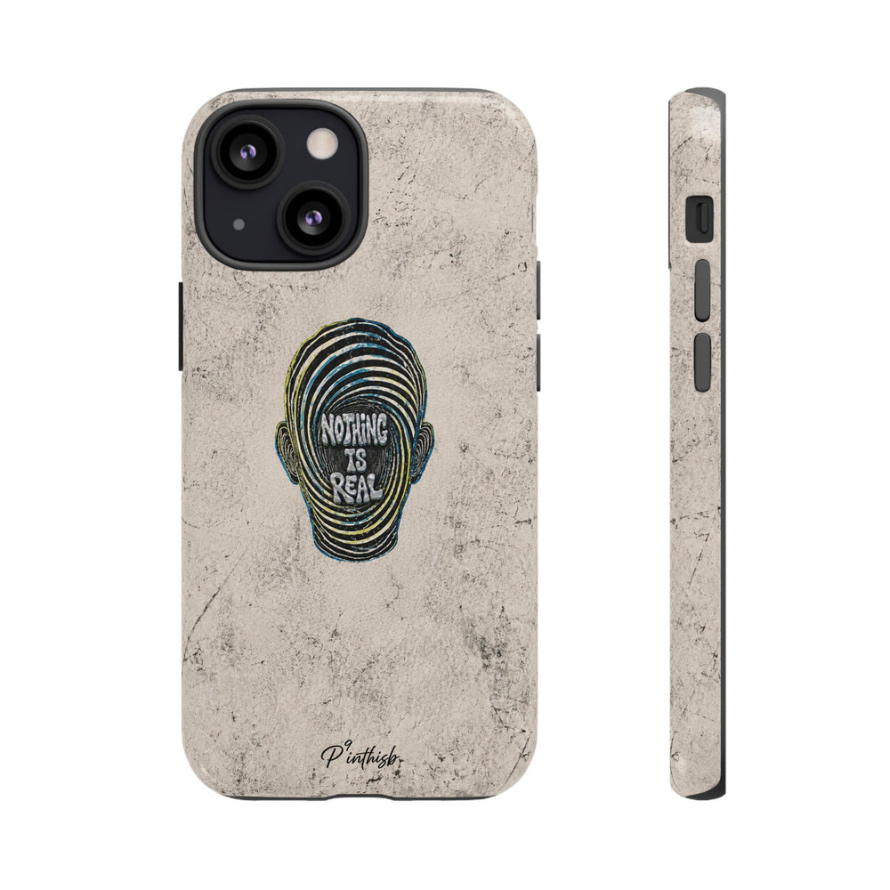 'Nothing Is Real' Abstract Tough Case