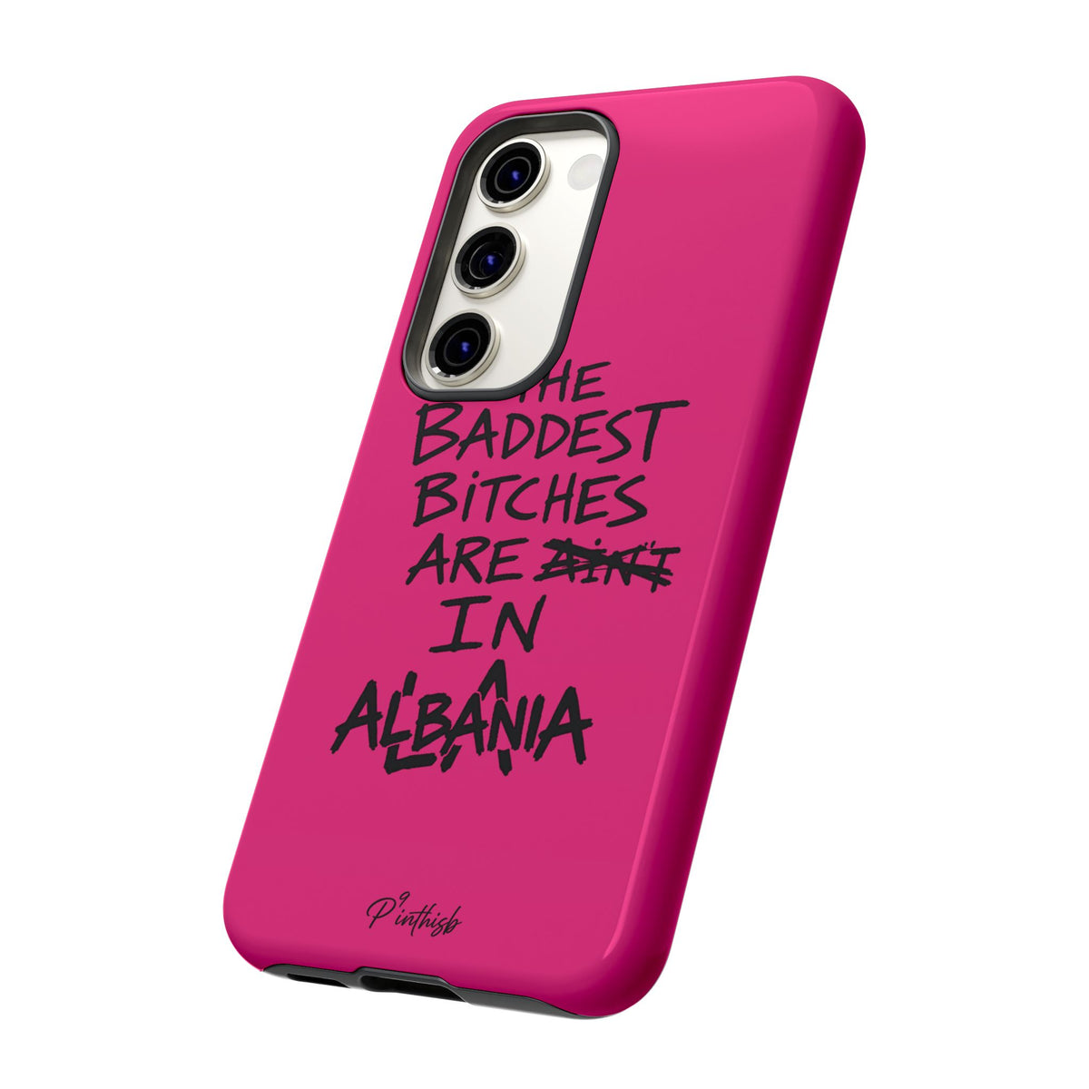"The Baddest B*tches Are In Albania" Hot Pink Case