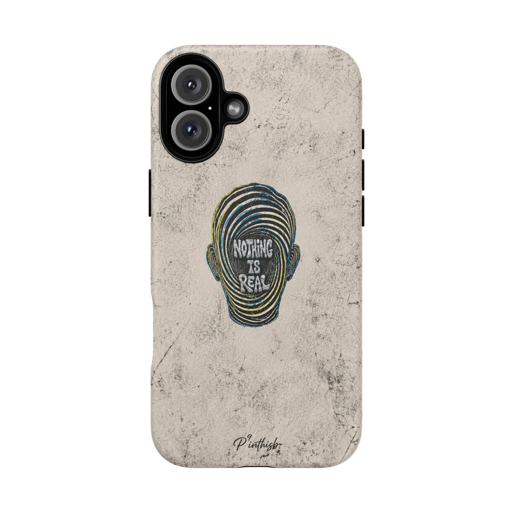 'Nothing Is Real' Abstract Tough Case