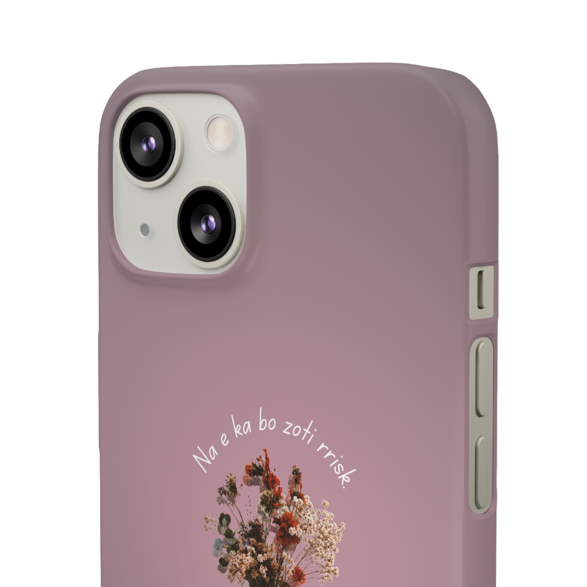 "Na e ka bo zoti rrisk." Snap Phone Case