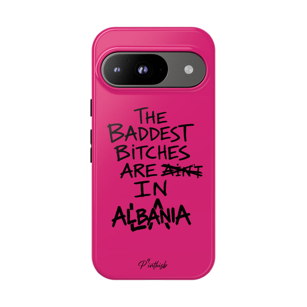 "The Baddest B*tches Are In Albania" Hot Pink Case