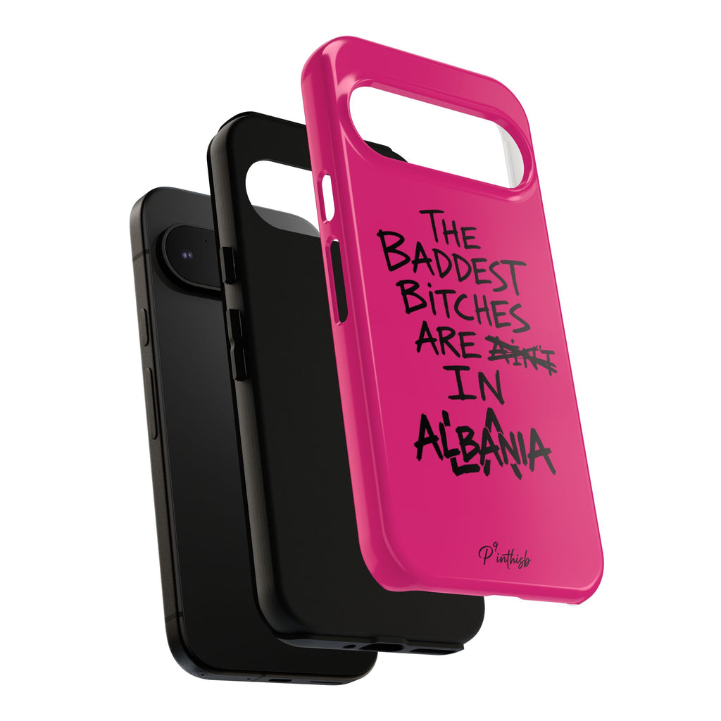 "The Baddest B*tches Are In Albania" Hot Pink Case