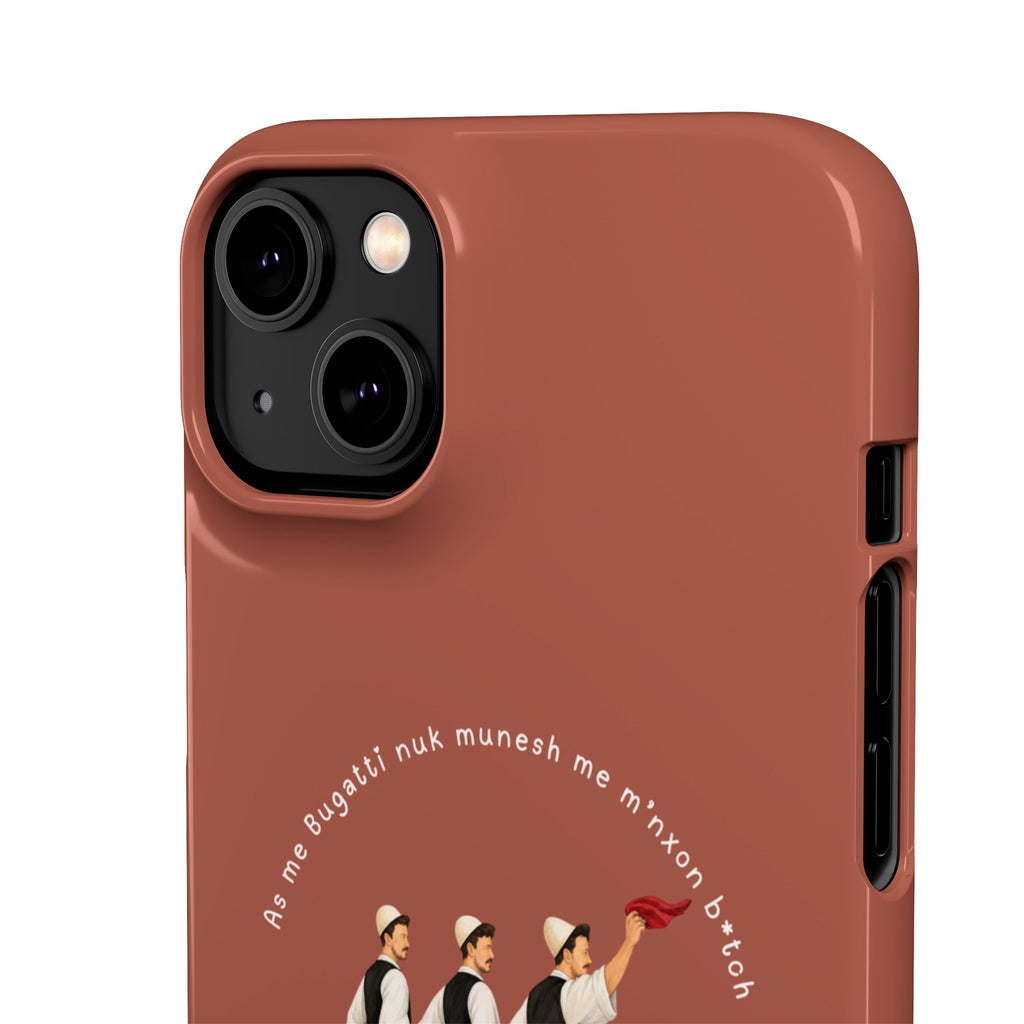 "As me Bugatti nuk munesh me m'nxon b*tch" Snap Case