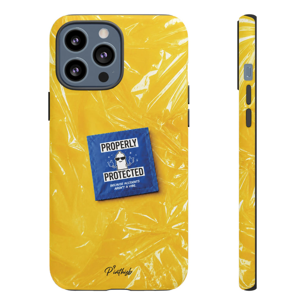 "Properly Protected" Graphic Phone Case