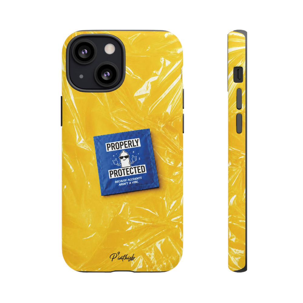 "Properly Protected" Graphic Phone Case