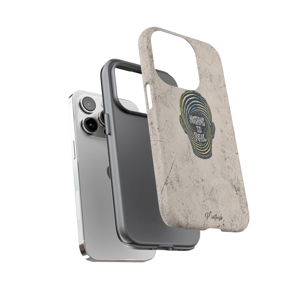 'Nothing Is Real' Abstract Tough Case