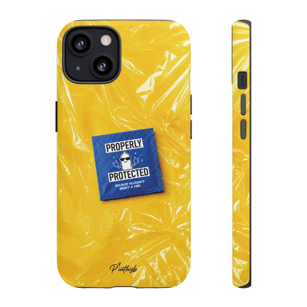 "Properly Protected" Graphic Phone Case