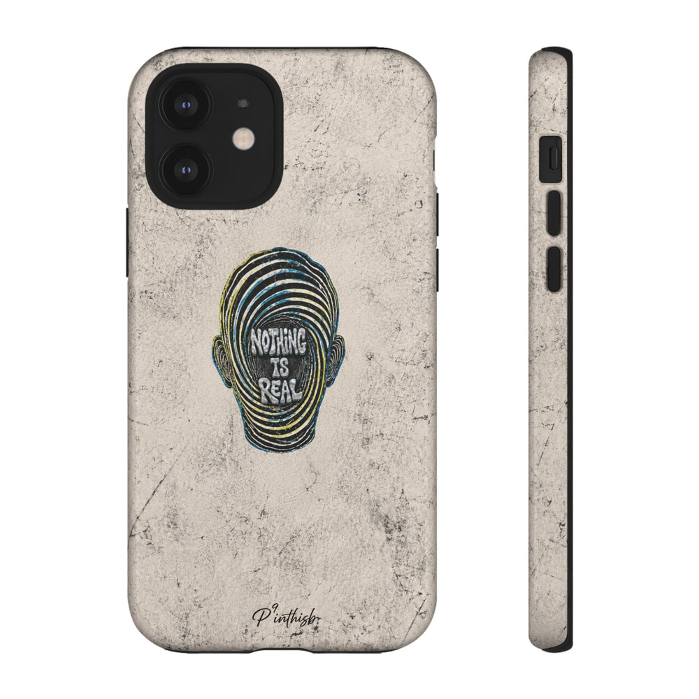 'Nothing Is Real' Abstract Tough Case