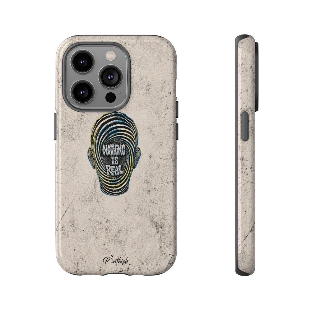 'Nothing Is Real' Abstract Tough Case