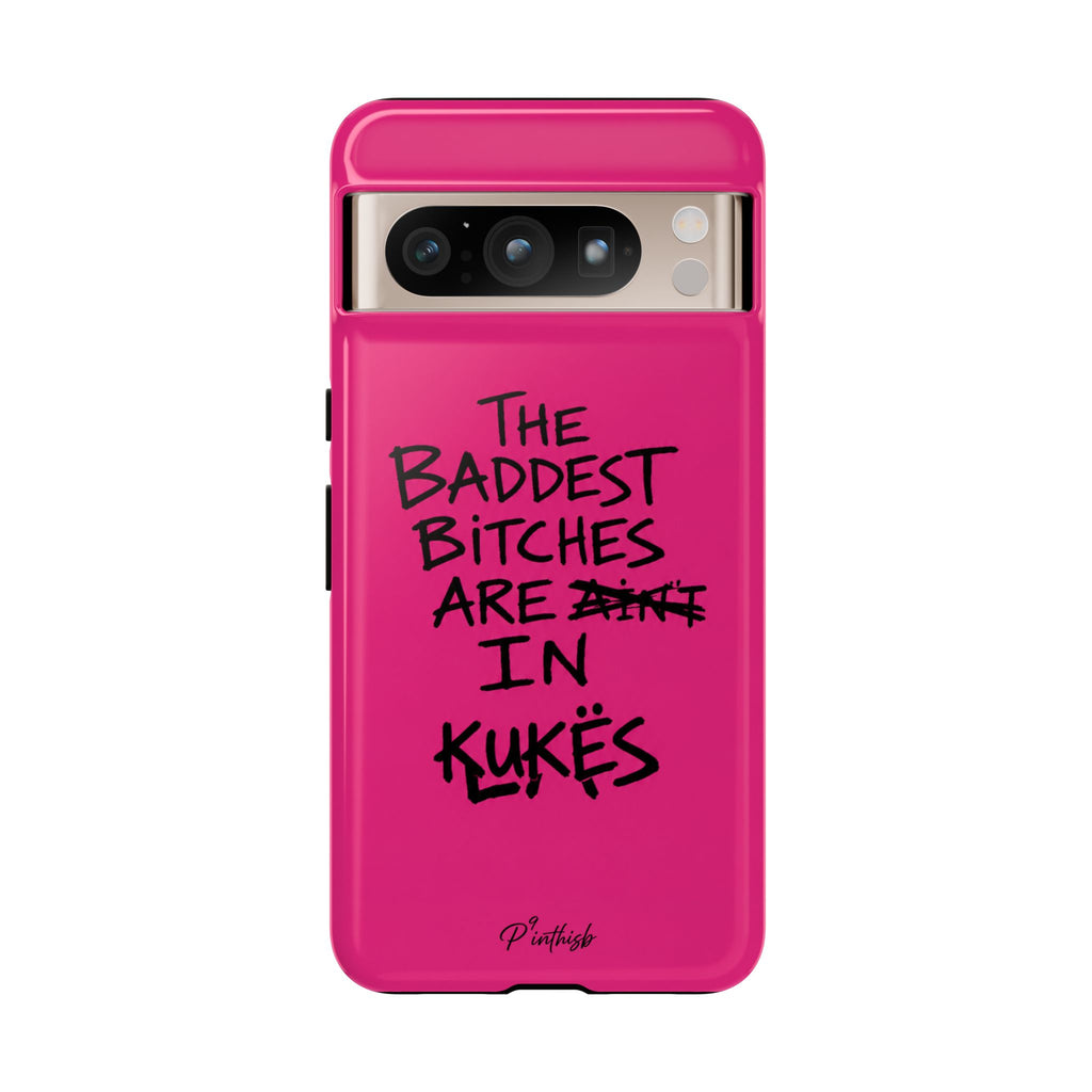 "The Baddest B*tches Are In Kukës" Hot Pink Case