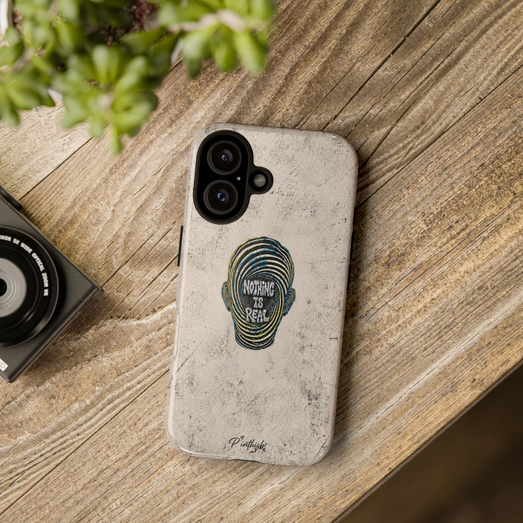 'Nothing Is Real' Abstract Tough Case