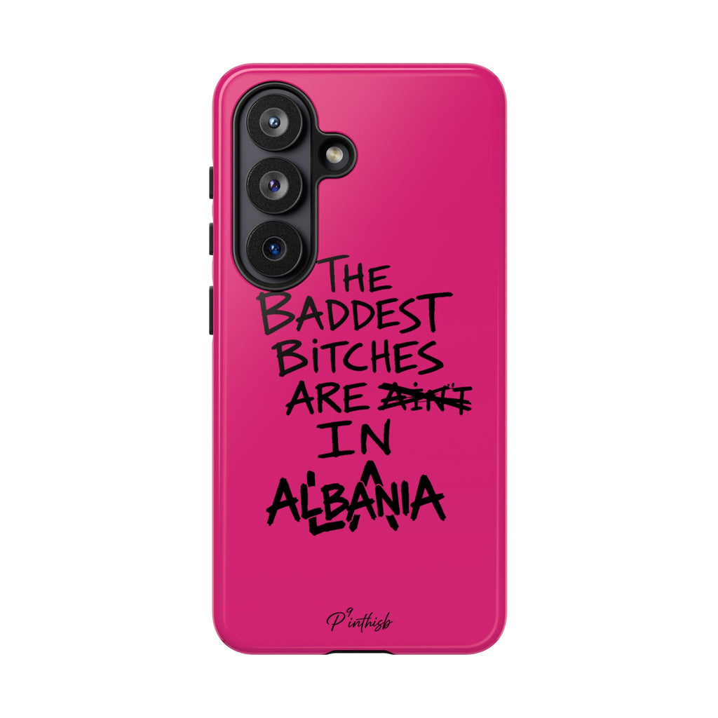 "The Baddest B*tches Are In Albania" Hot Pink Case