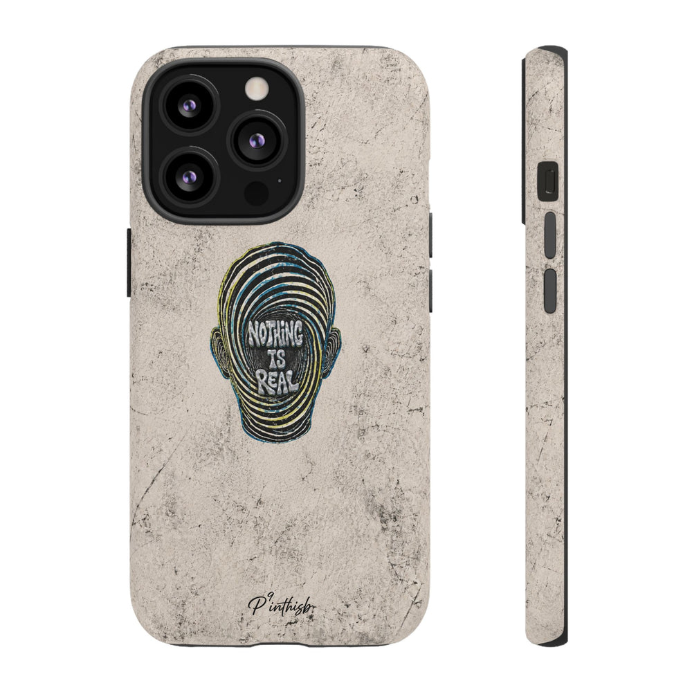 'Nothing Is Real' Abstract Tough Case